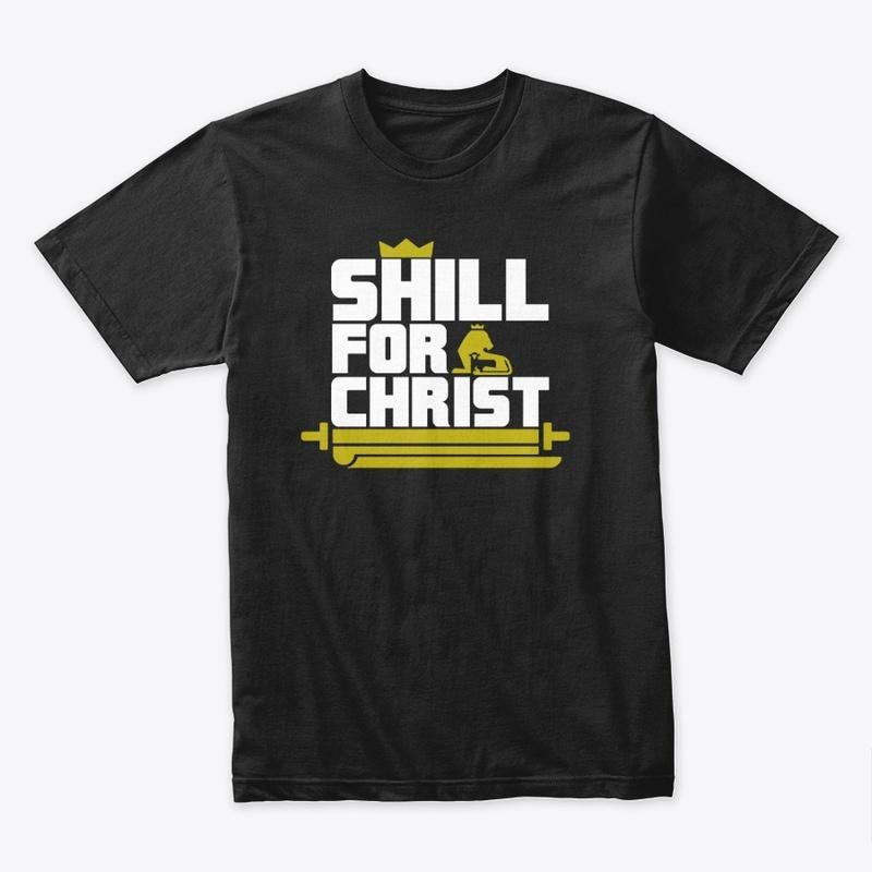 SHILL FOR CHRIST 