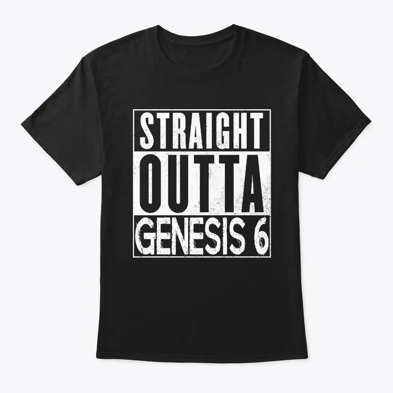 Straight Outta Genesis 6